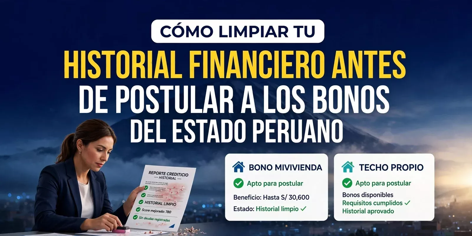 Cómo limpiar tu historial financiero antes de postular a los bonos del Estado peruano